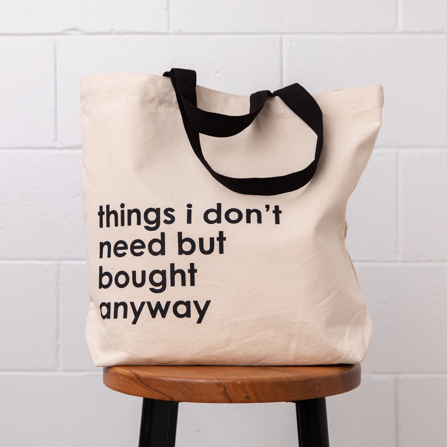 Things I don't need but bought anyway Tote bag