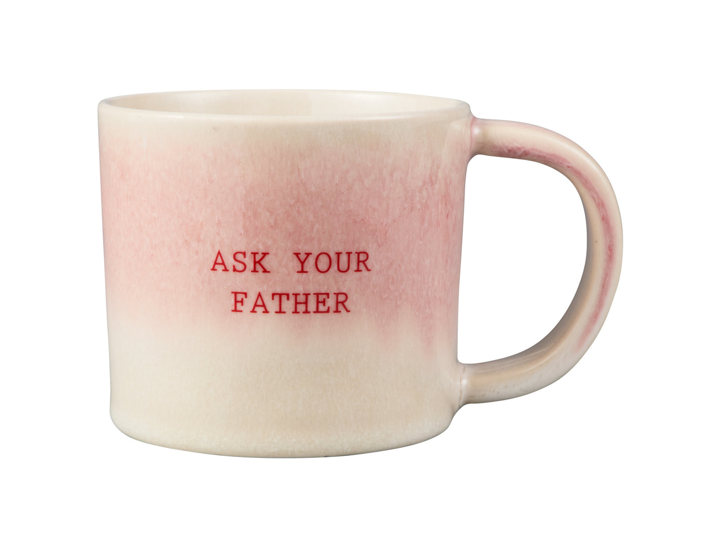 The Mug Club quotes mug 350ml Ask your father